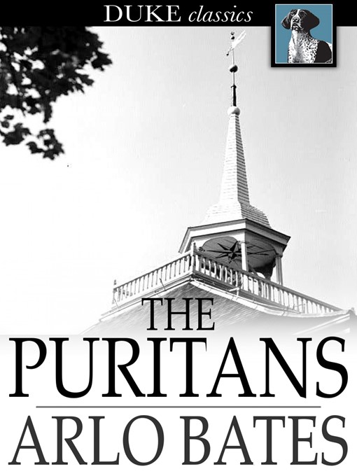 Title details for The Puritans by Arlo Bates - Wait list